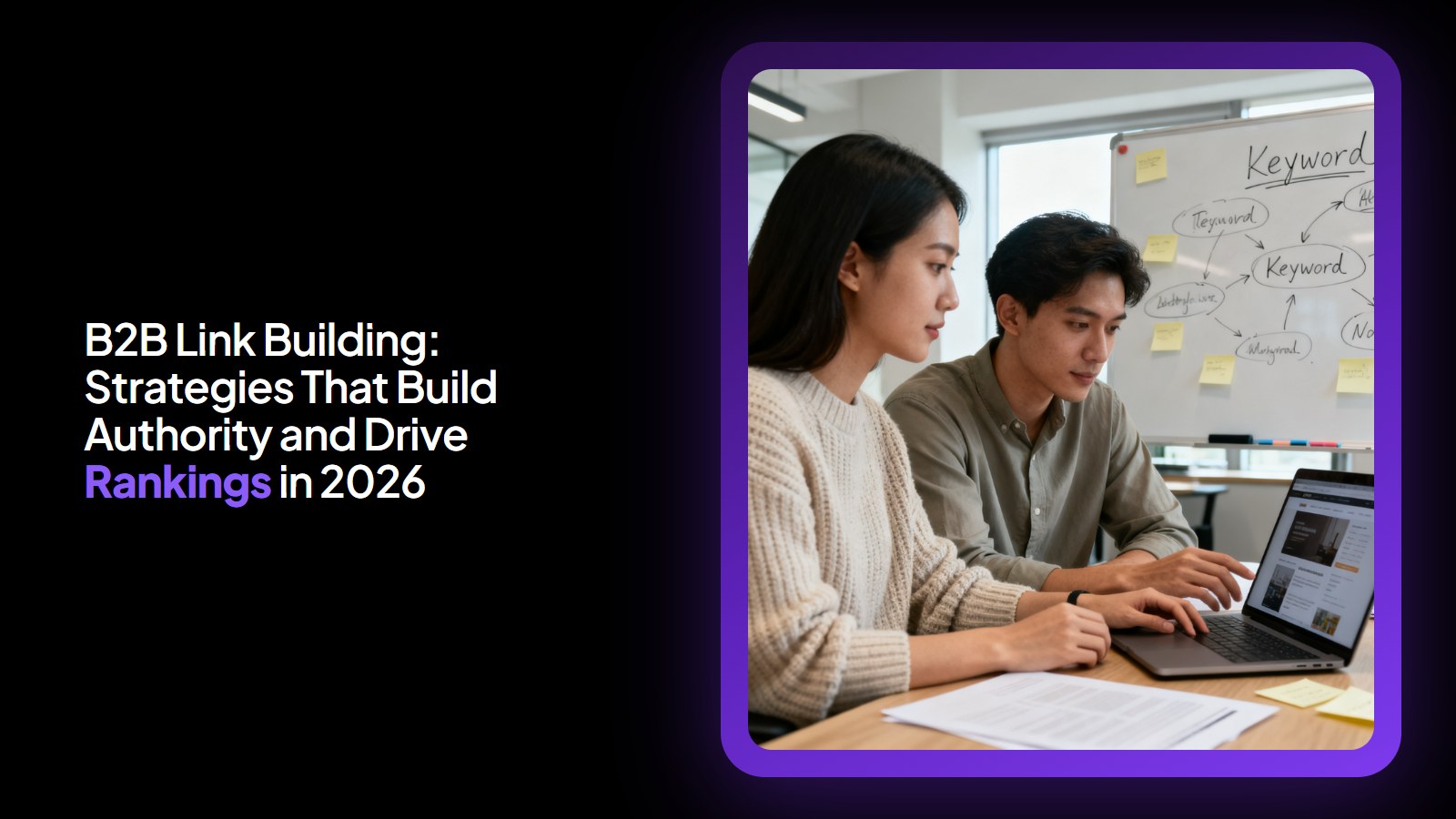 B2B Link Building: Strategies That Build Authority and Drive Rankings in 2026