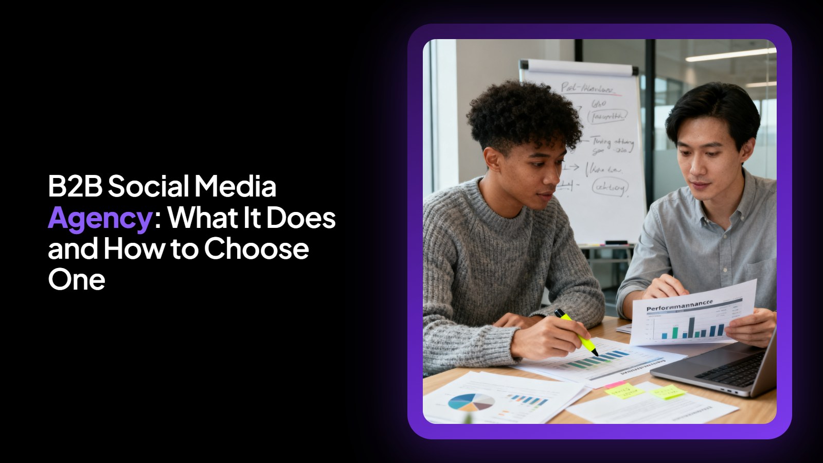 B2B Social Media Agency: What It Does and How to Choose One