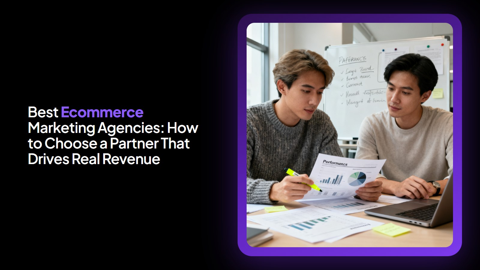 Best Ecommerce Marketing Agencies: How to Choose a Partner That Drives Real Revenue