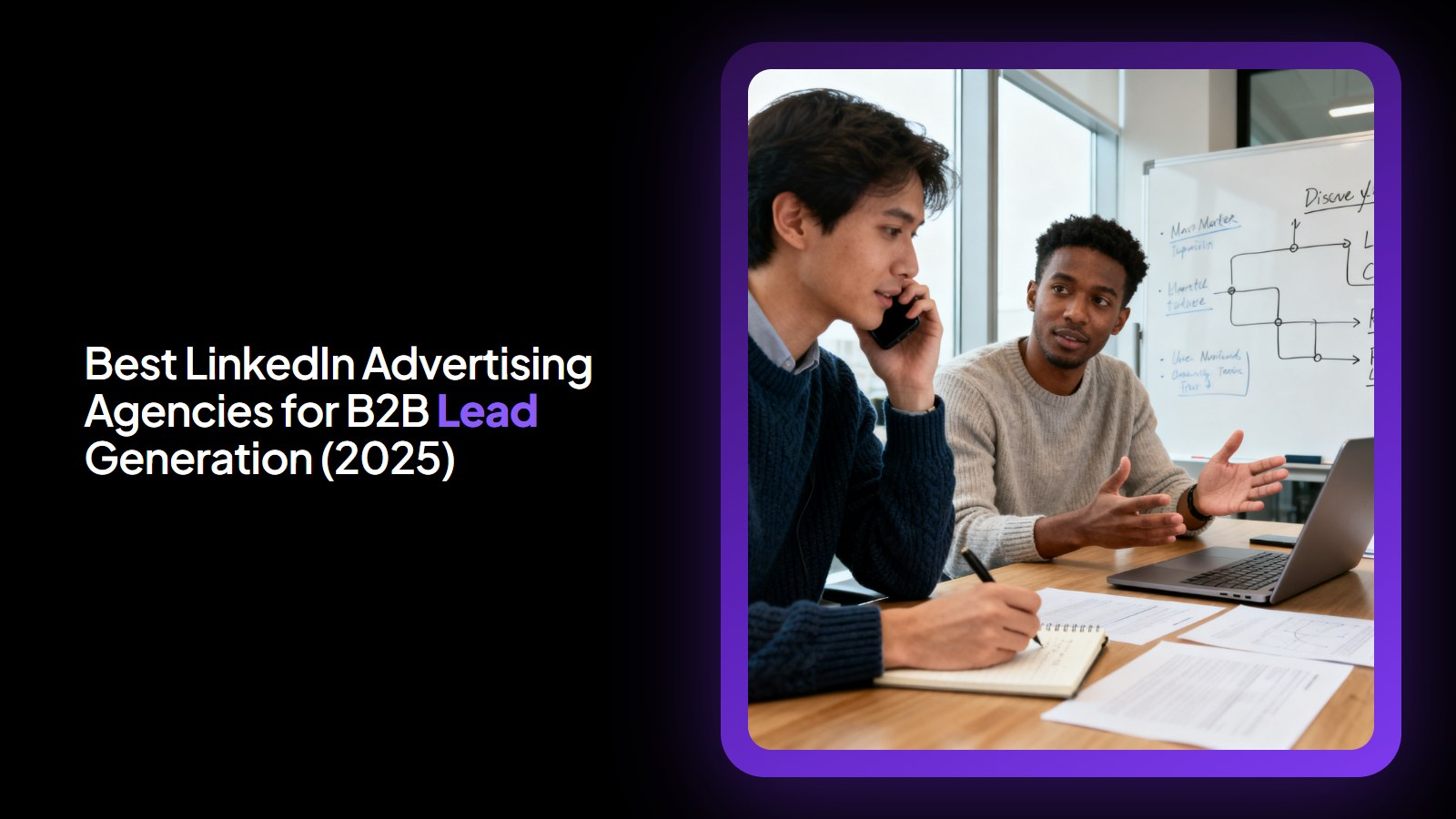 Best LinkedIn Advertising Agencies for B2B Lead Generation (2025)