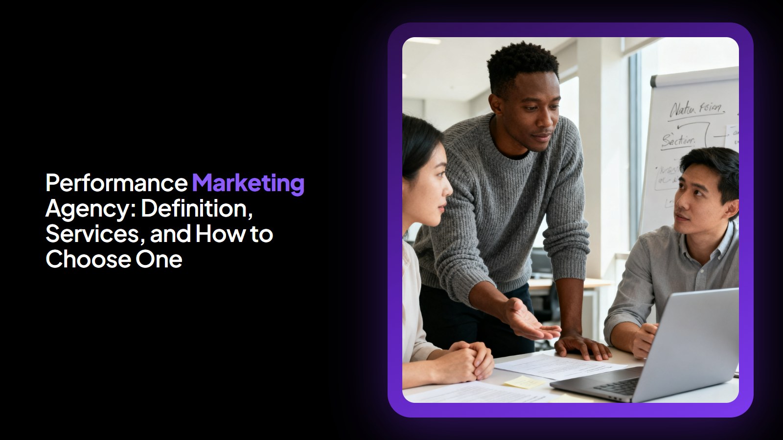 Performance Marketing Agency: Definition, Services, and How to Choose One