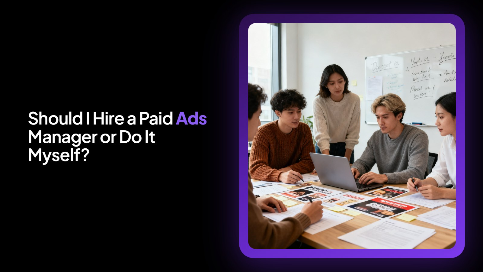 Should I Hire a Paid Ads Manager or Do It Myself?