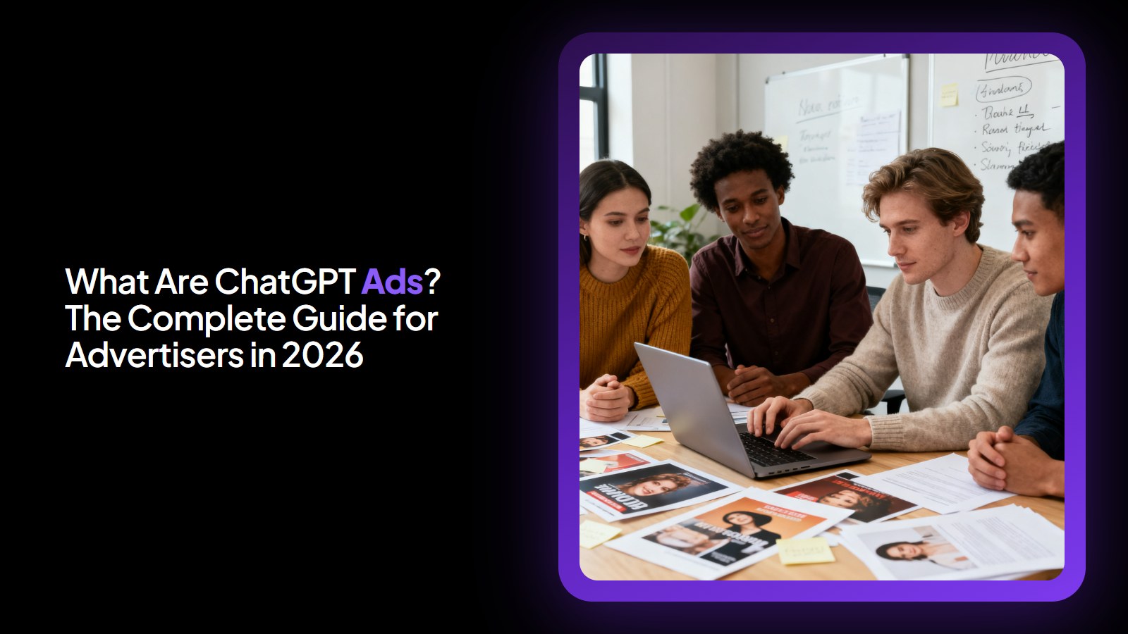What Are ChatGPT Ads? The Complete Guide for Advertisers in 2026